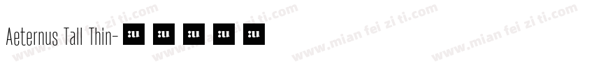 Aeternus Tall Thin字体转换